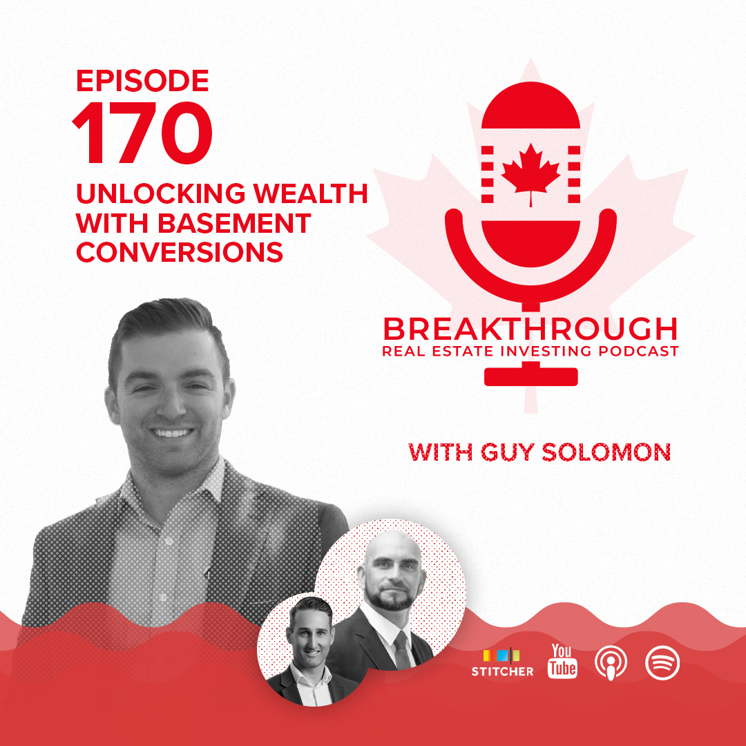 Episode #170 - Unlocking Wealth with Basement Conversions with Guy Solomon