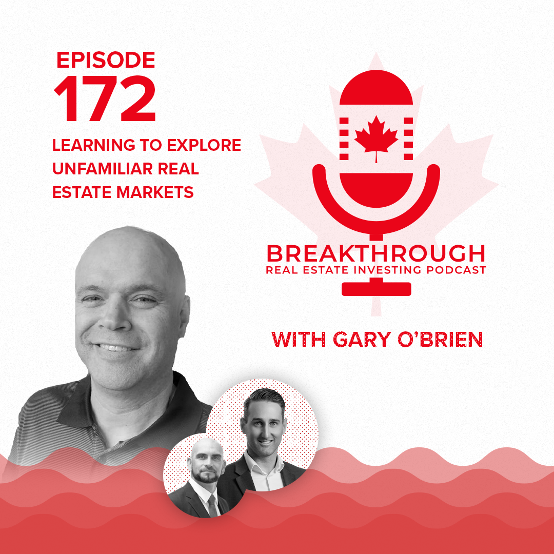 Episode #172 - Learning to Explore Unfamiliar Real Estate Markets with Gary O'Brien