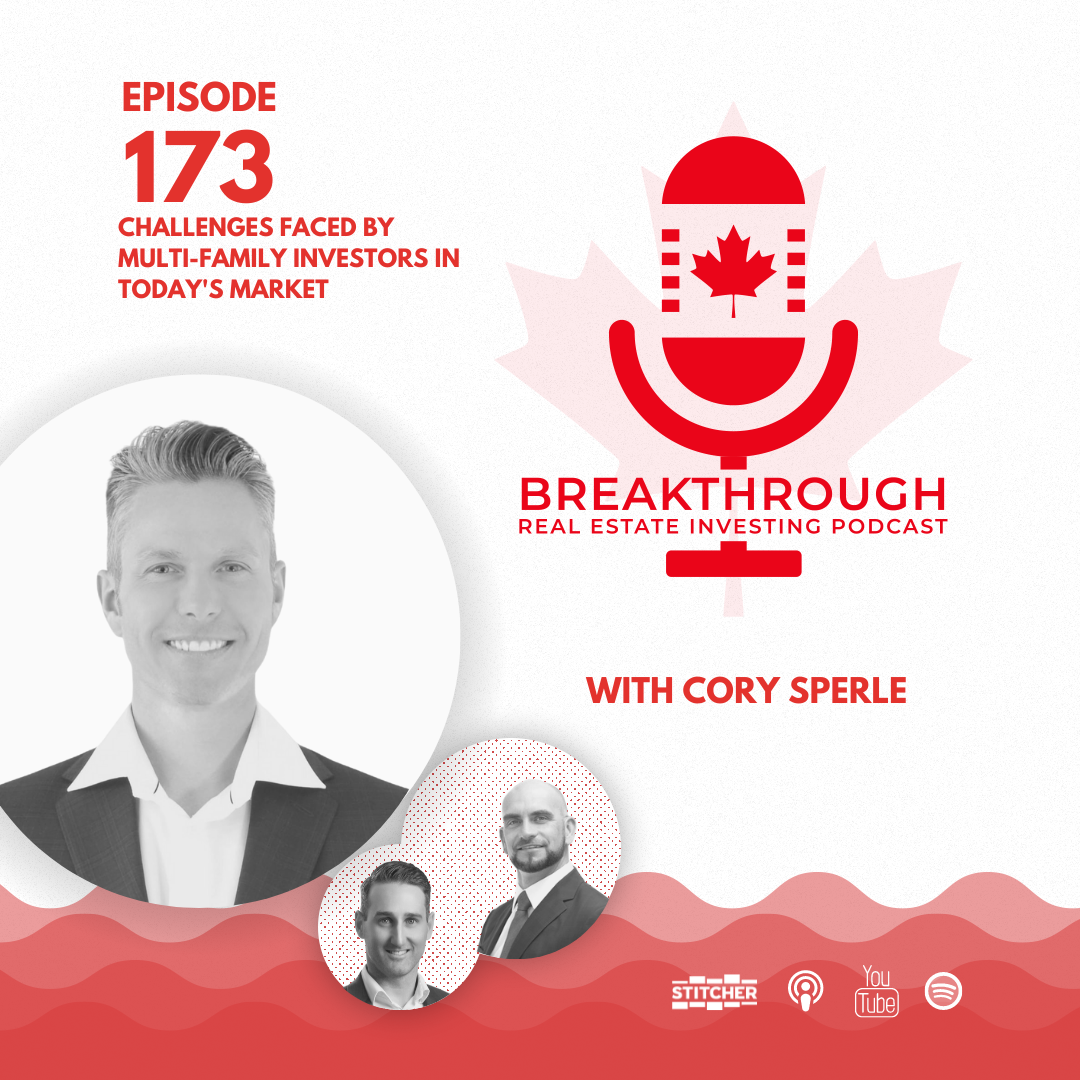 Episode #173 - Challenges faced by multi-family investors in today's market with Cory Sperle