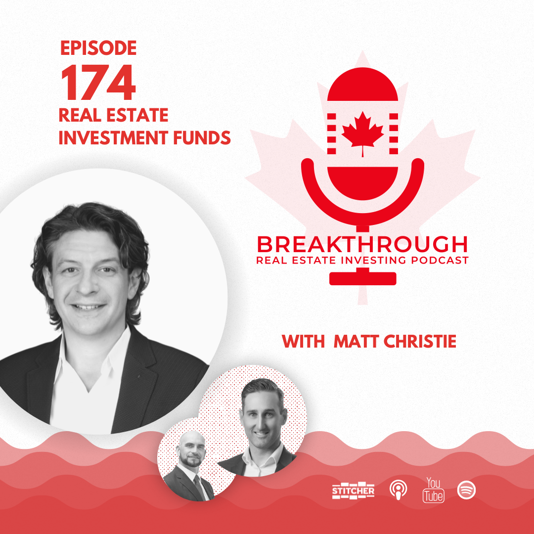 Episode #174 - Real Estate Investment Funds with Matt Christie