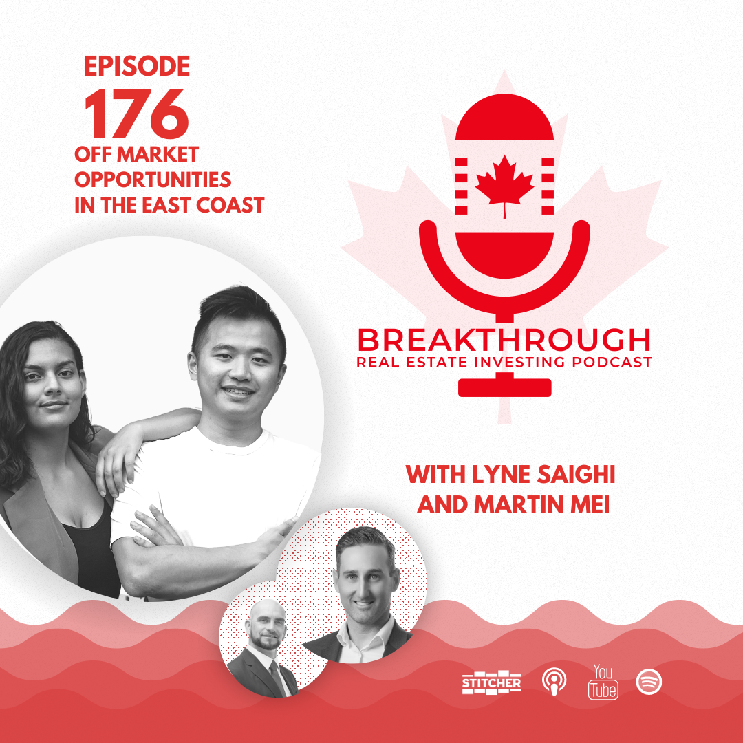 Episode #176 - Off market opportunities in the East Coast with Martin Mei and Lyne Saighi