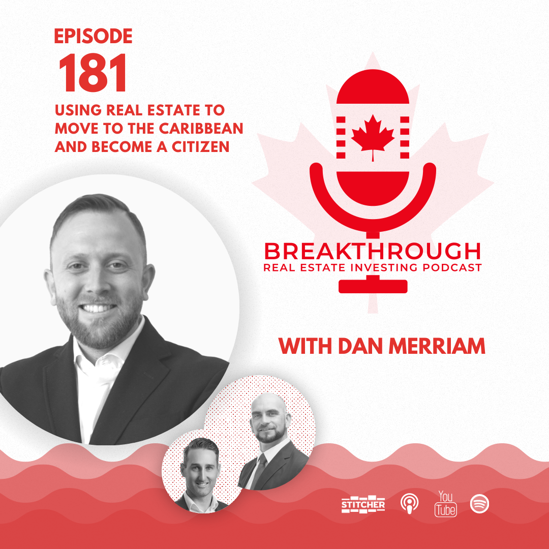 Episode #181 - Using Real Estate to Move to the Caribbean and Become a Citizen with Dan Merriam