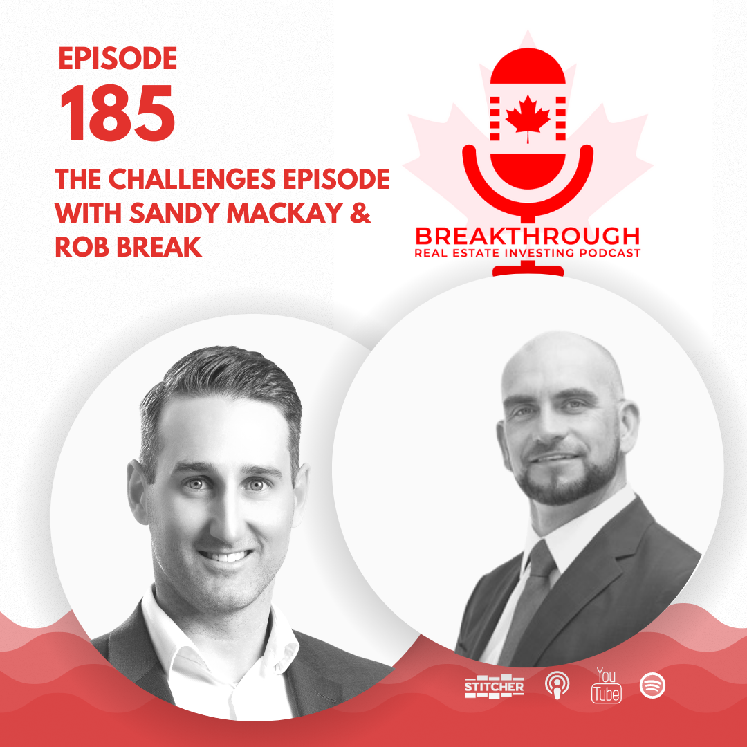 Episode #185 - The Challenges Episode with Sandy Mackay and Rob Break
