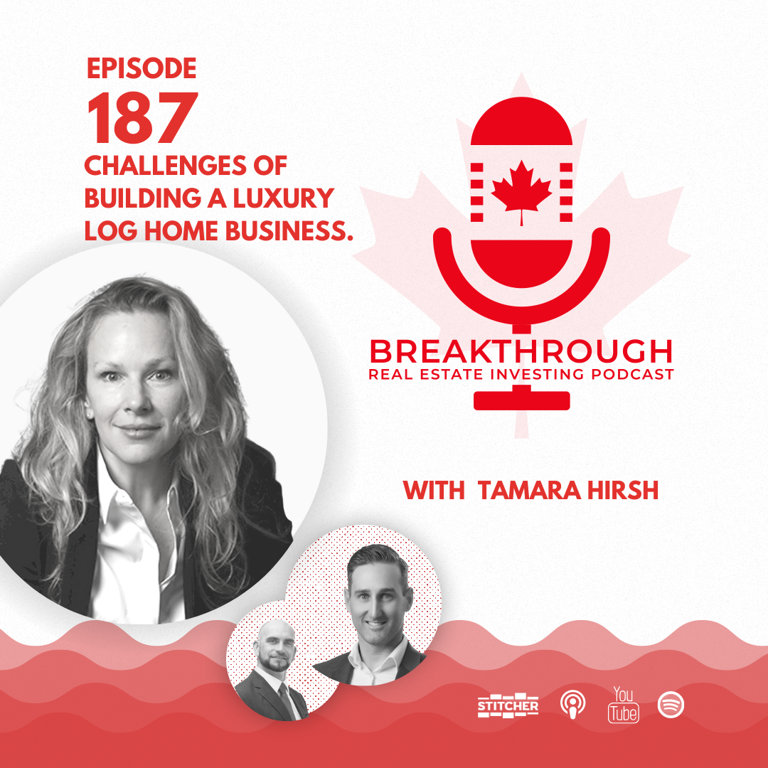 Episode #187 - Challenges of Building a Luxury Log Home Business  with Tamara Hirsh
