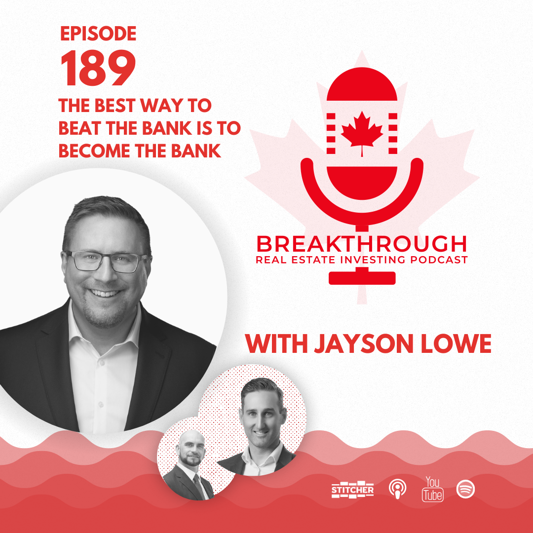 Episode #189 The Best Way to Beat the Bank is to Become the Bank with Jayson Lowe