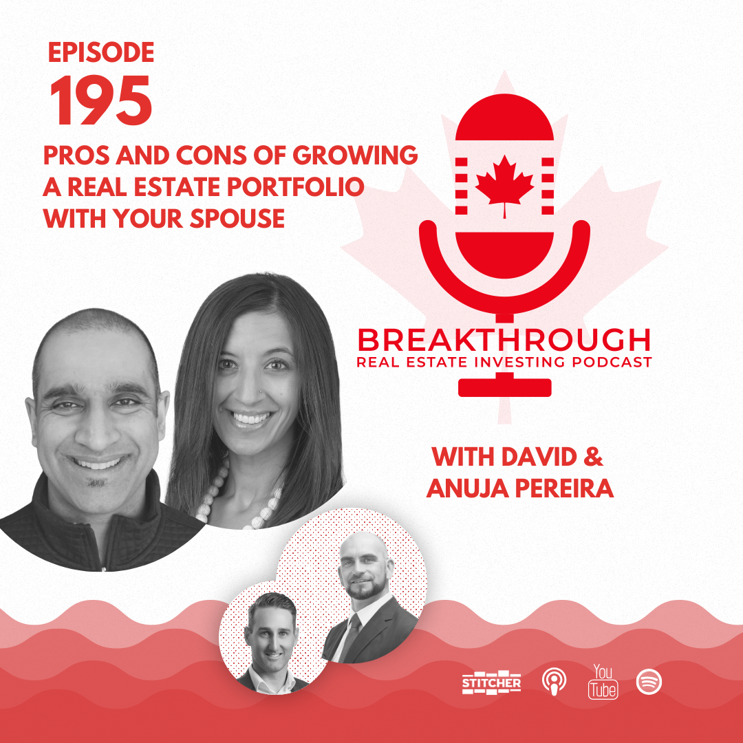 Episode #195: Pros and Cons of Growing a Real Estate Portfolio with your Spouse with David & Anuja Pereira