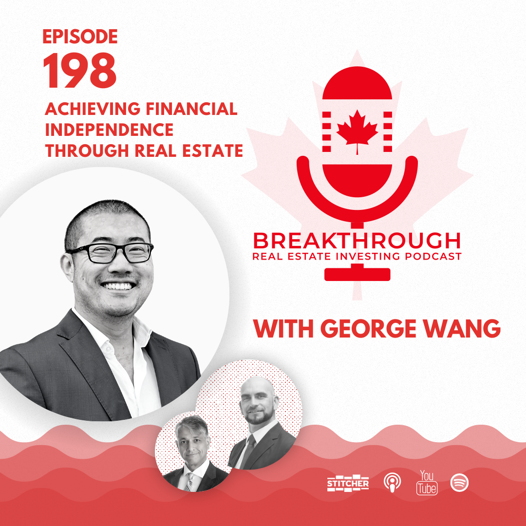 Episode #198: Achieving Financial Independence Through Real Estate with George Wang