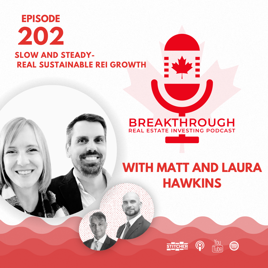 Episode #202: Slow and Steady - Real Sustainable REI Growth with Matt and Laura Hawkins