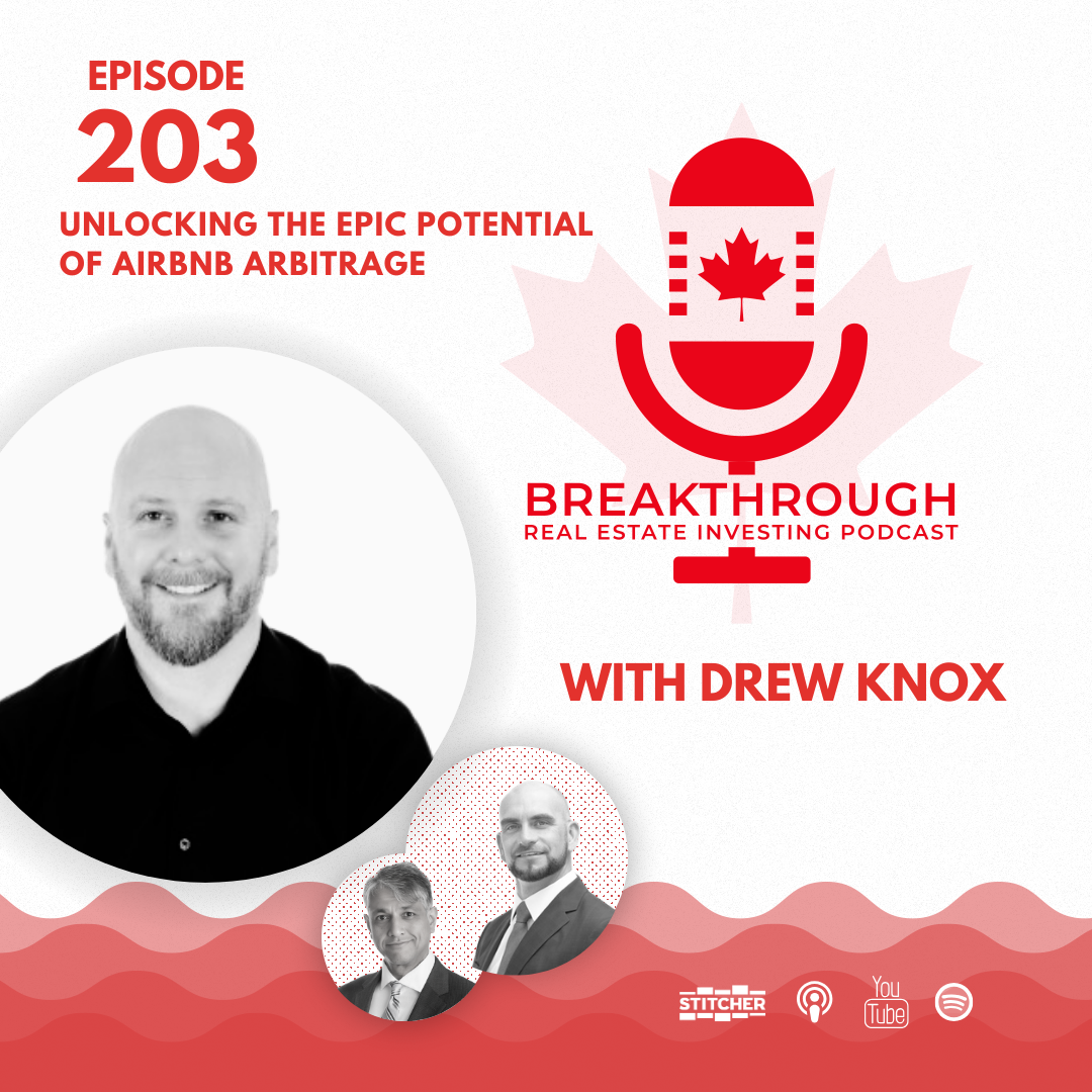 Episode #203 Unlocking the Epic Potential of AirBnb Arbitrage with Drew Knox