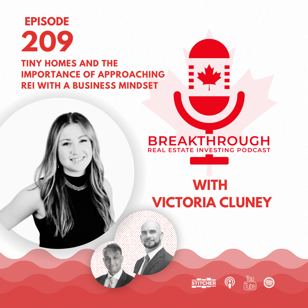 Episode #209: Tiny Homes and the importance of approaching REI with a business mindset with Victoria Cluney