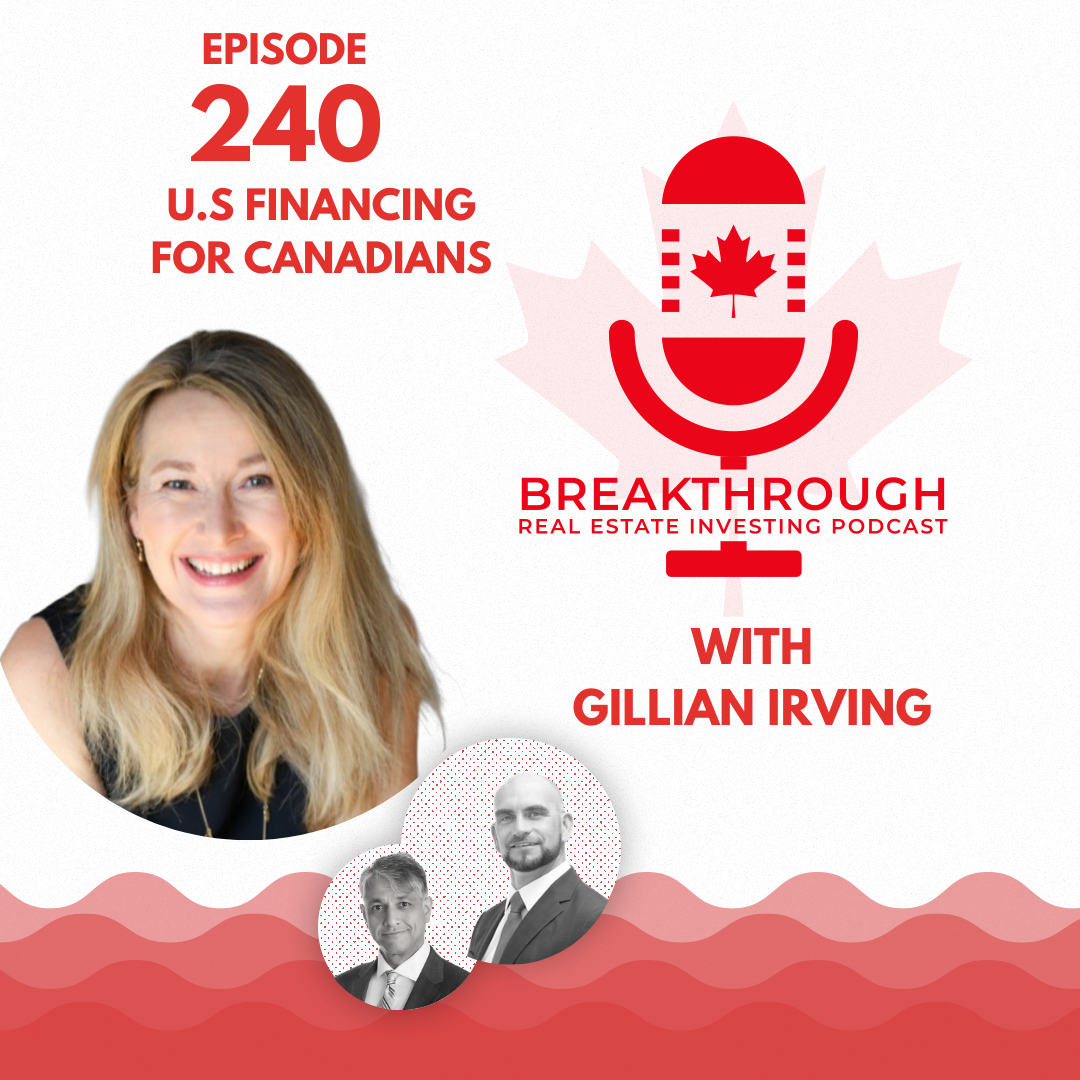 Episode #340 - U.S. Financing for Canadians with Gillian Irving