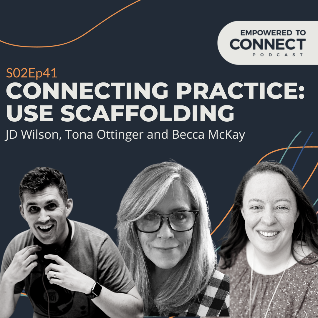 [E90] Connecting Practice: Use Scaffolding in Your Parenting