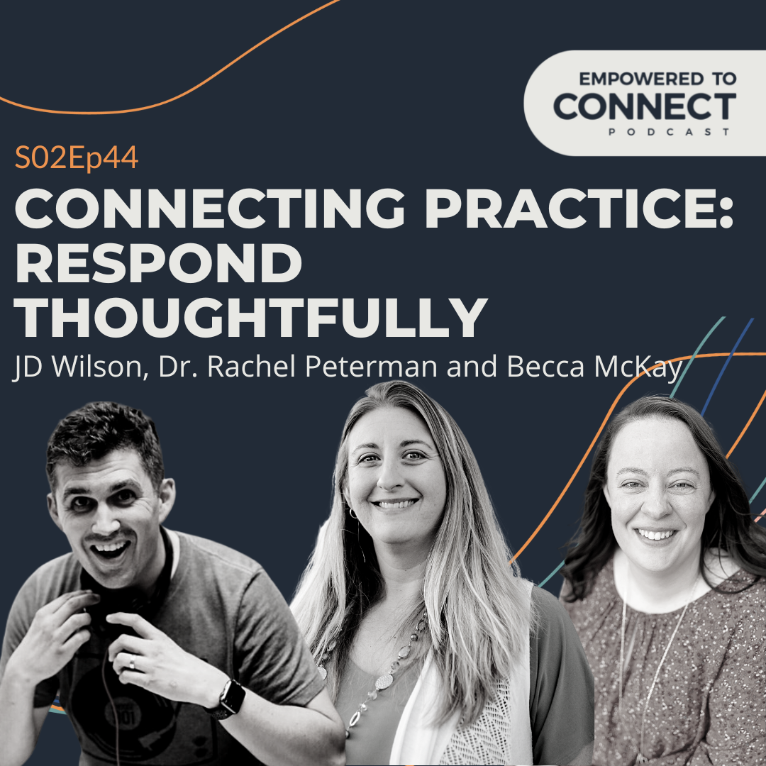 [E94] Connecting Practice: Respond Thoughtfully