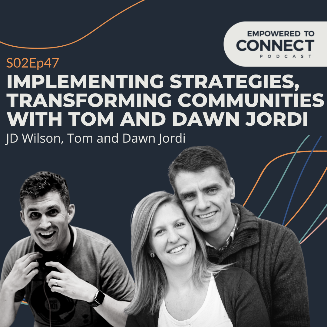 [E97] Implementing Strategies, Transforming Communities with Tom and Dawn Jordi