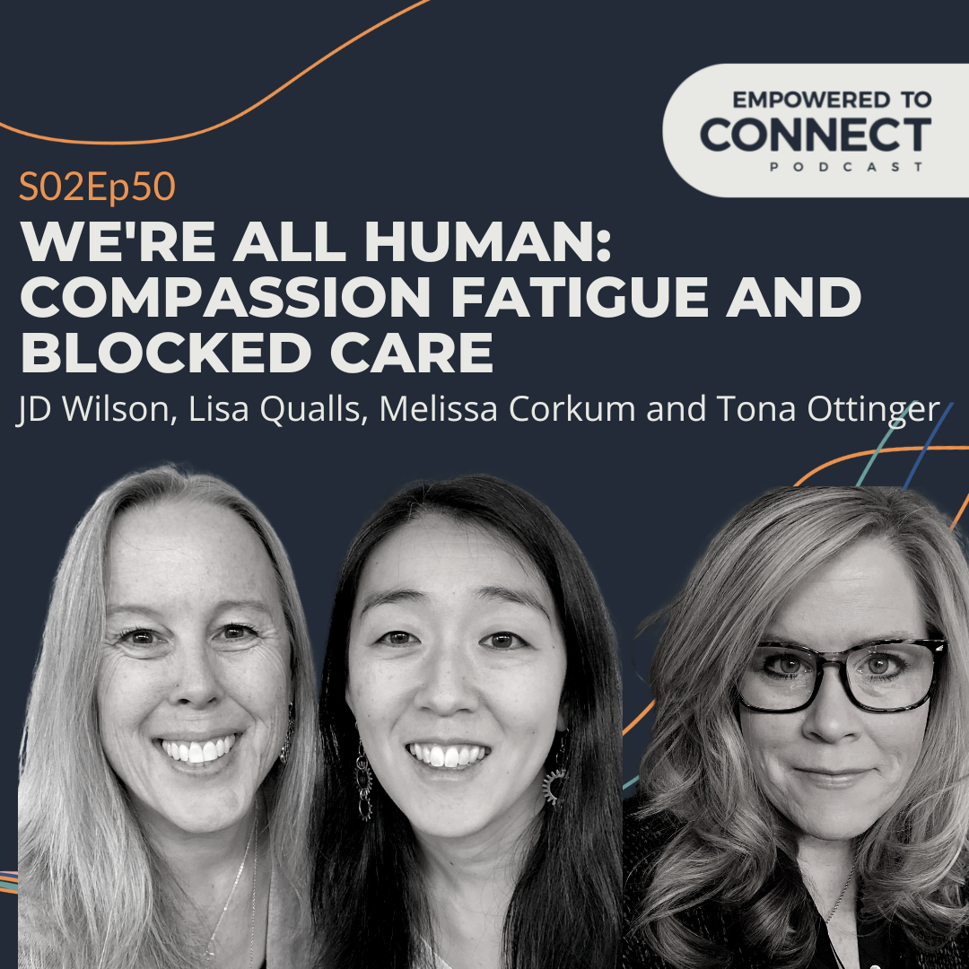 We're All Human: Compassion Fatigue and Blocked Care 