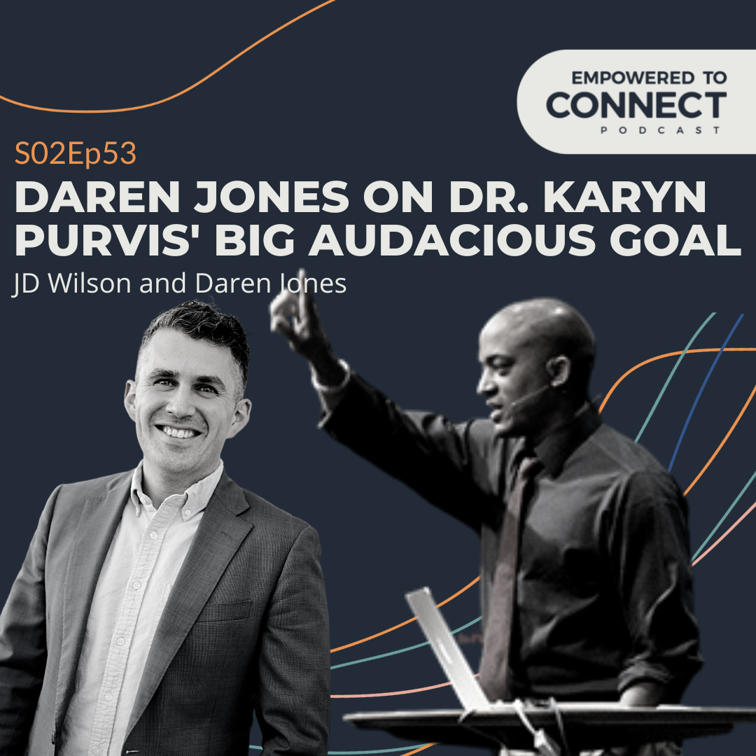 [E103] Daren Jones on Dr. Karyn Purvis' Big, Audacious Goal