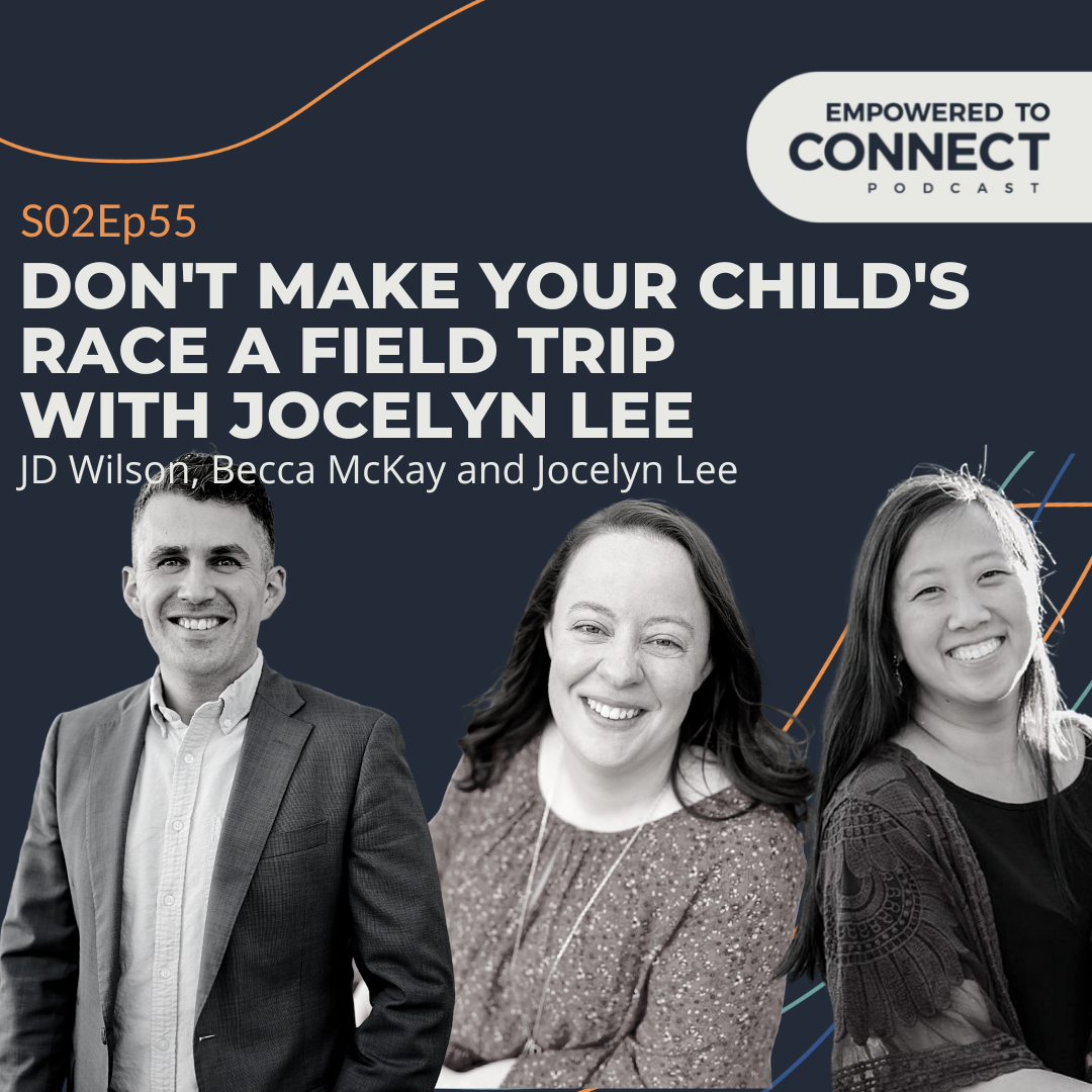 [E105] Don't Make Your Child's Race a Field Trip with Jocelyn Lee