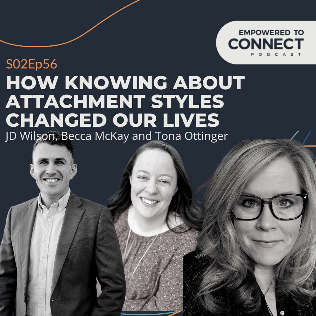 [E106] How Knowing About Attachment Styles Changed Our Lives