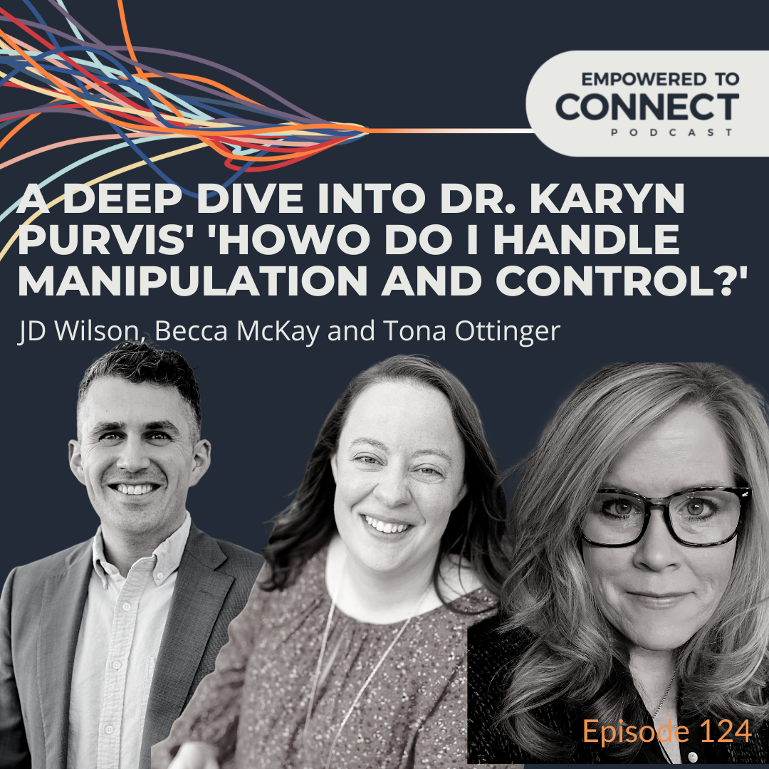[E126] A Deep Dive into Dr. Karyn Purvis&#39; &#39;How Do I Handle Manipulation and Control?&#39;