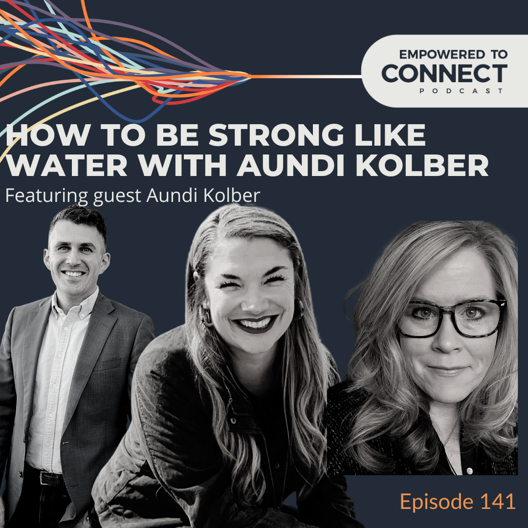 [E141] How to be Strong Like Water with Aundi Kolber