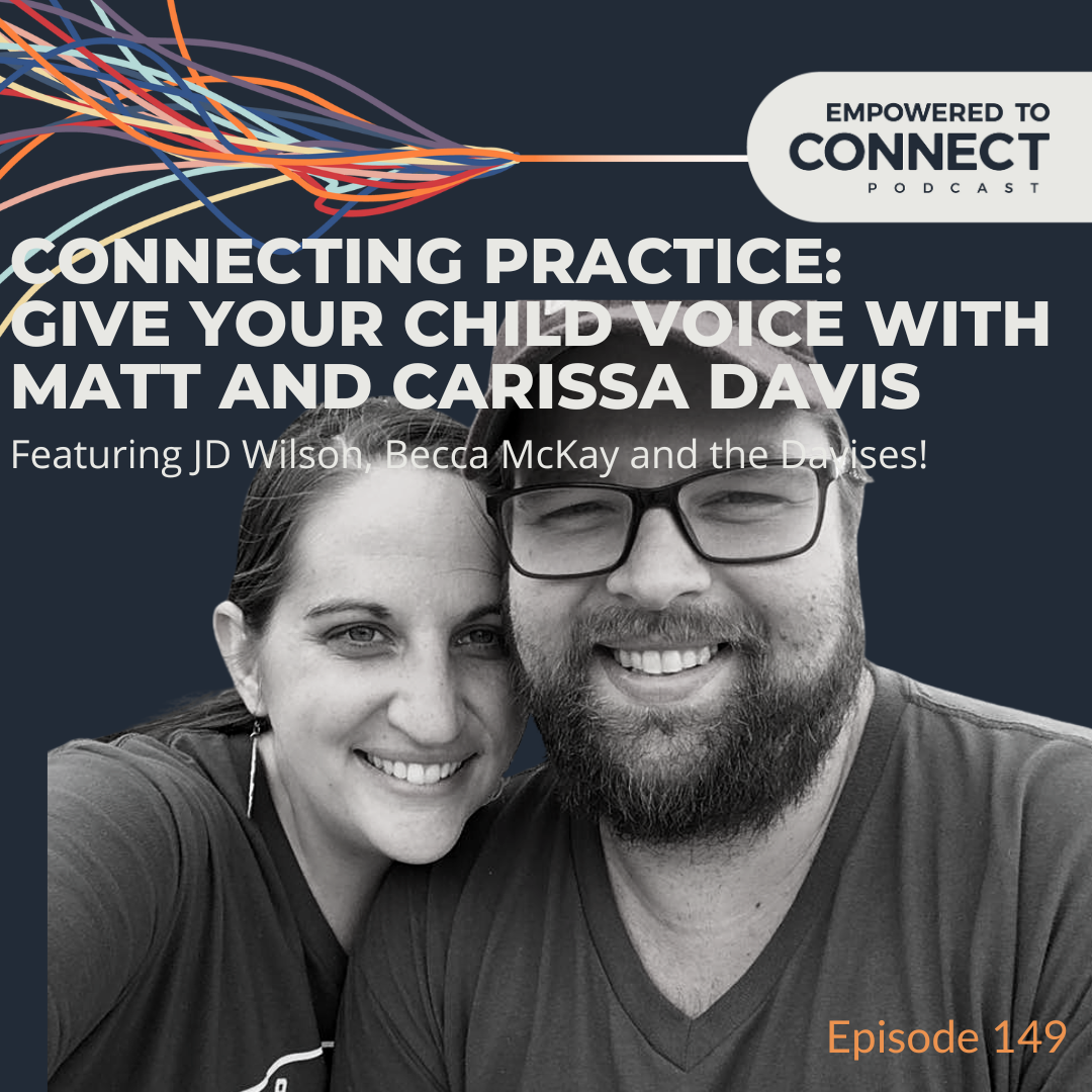 [E149] Connecting Practice: Give Voice with Matt and Carissa Davis