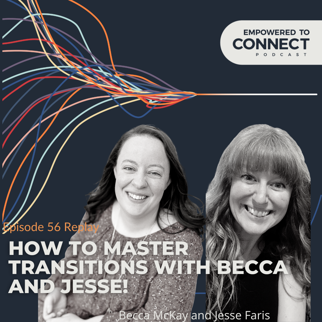 [E153] Mastering Transitions with Becca and Jesse (Replay E56)