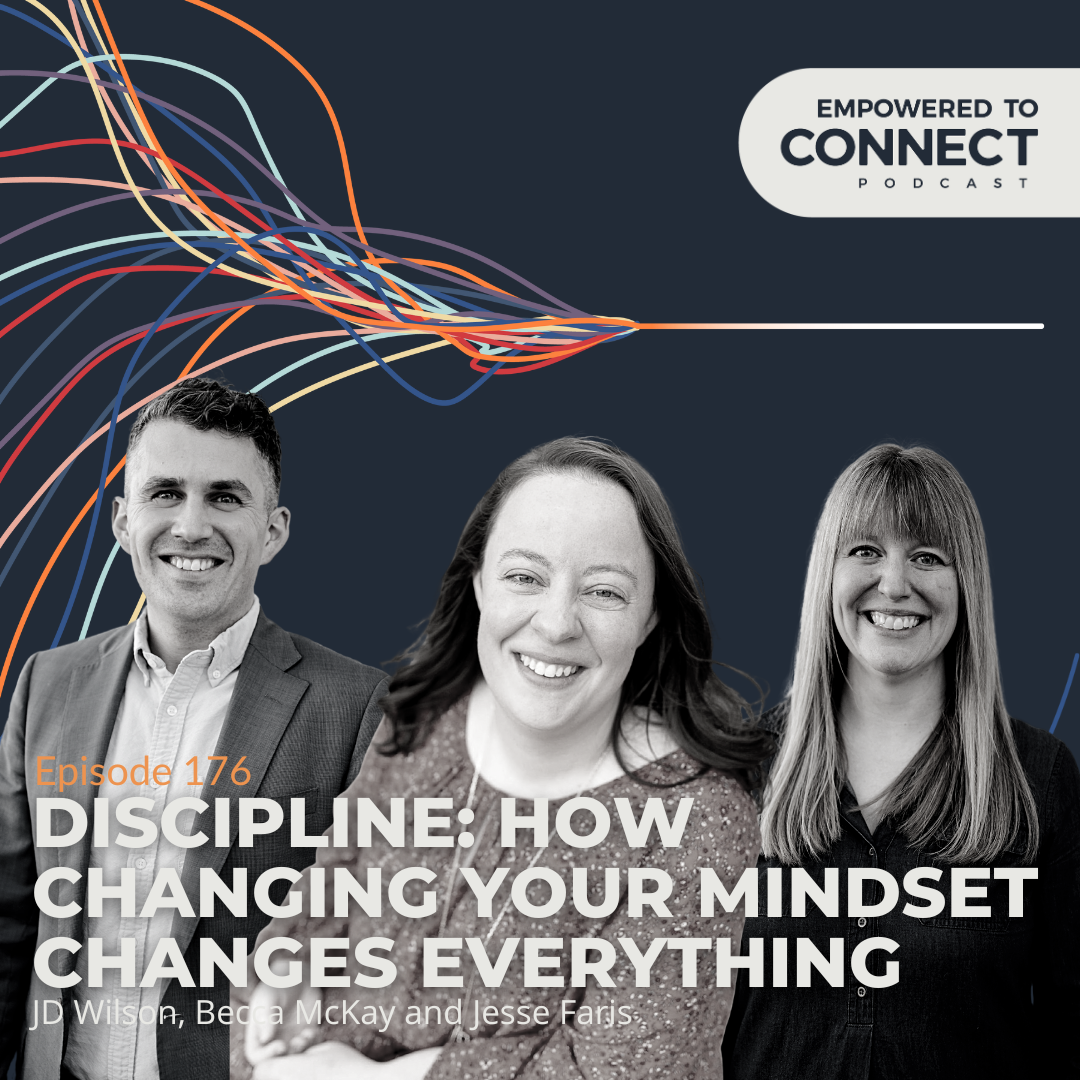 [E176] Discipline: How Changing your Mindset Changes EVERYTHING!