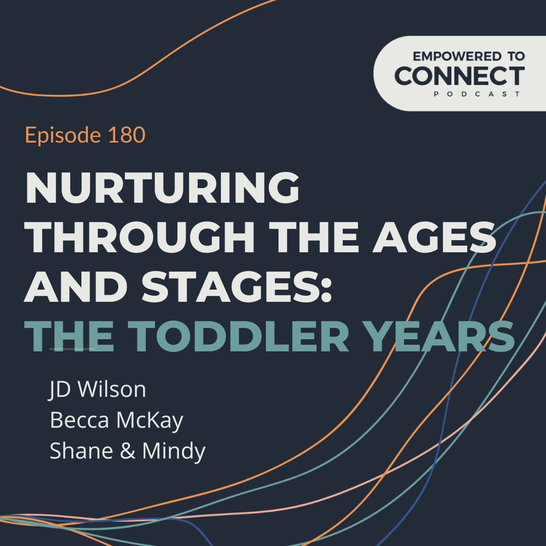 [E180] Nurturing Through the Ages and Stages: Toddler Years!
