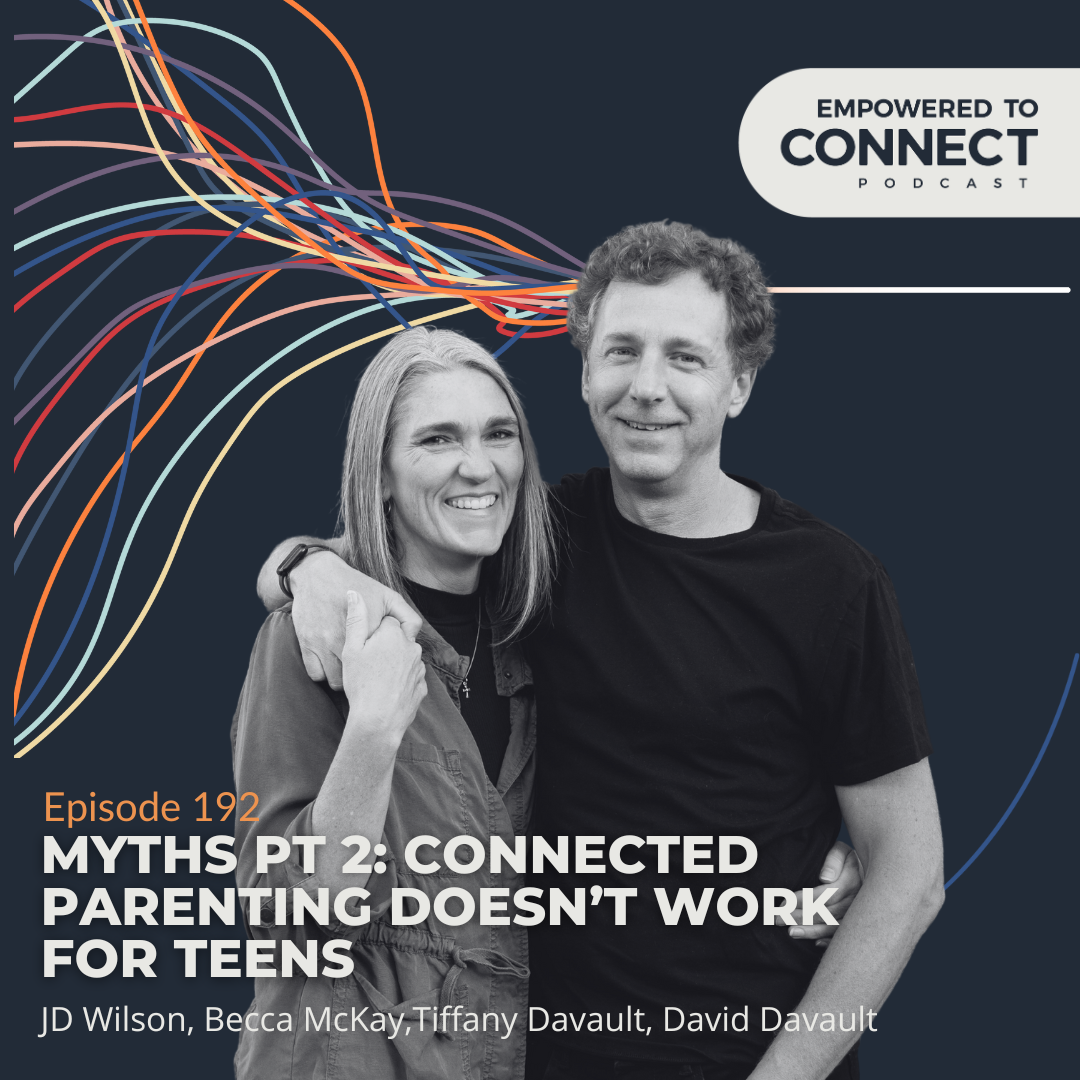 [E192] Myths Pt. 1: Connected Parenting Doesn't Work for Teens