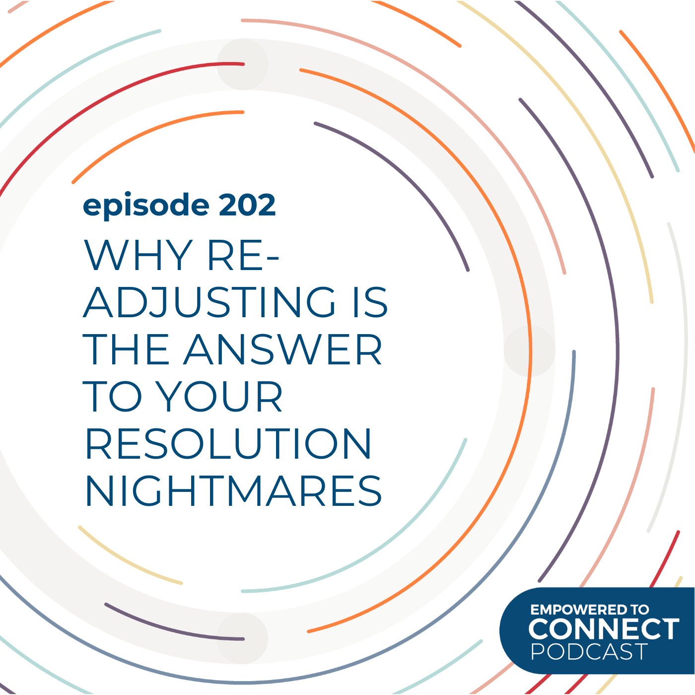 [E202] Why Re-Adjusting Is The Answer To Your Resolution Nightmares