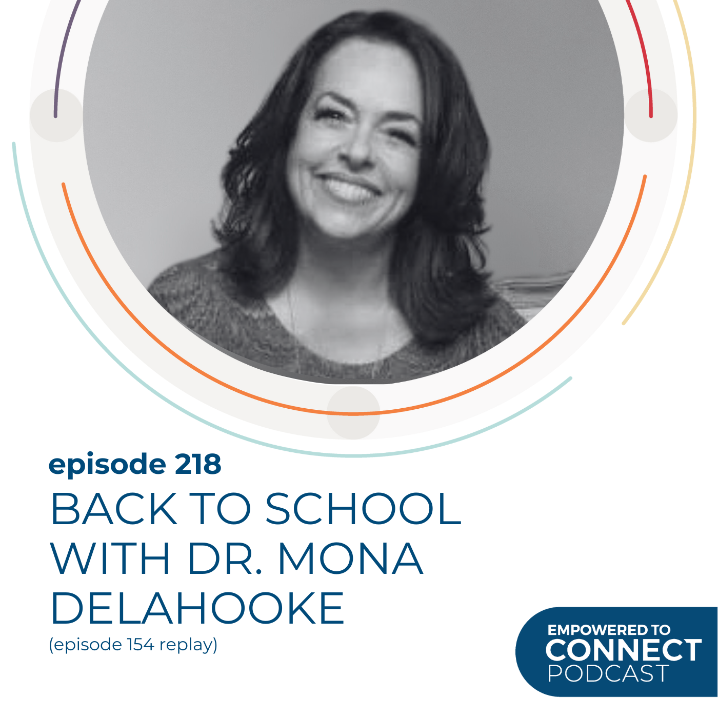 [E218] Replay Back to School w Mona Delahooke