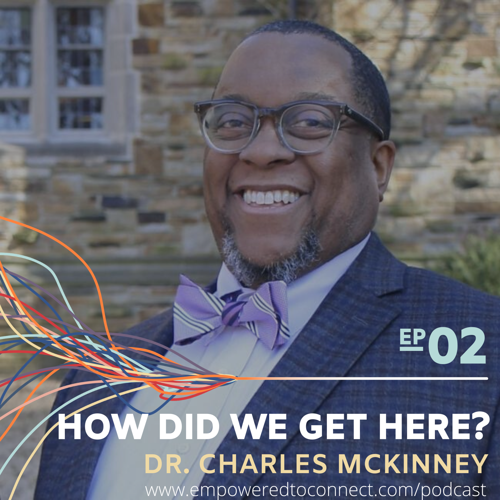 [E2] How did we get here? America's racial history with Dr. Charles McKinney