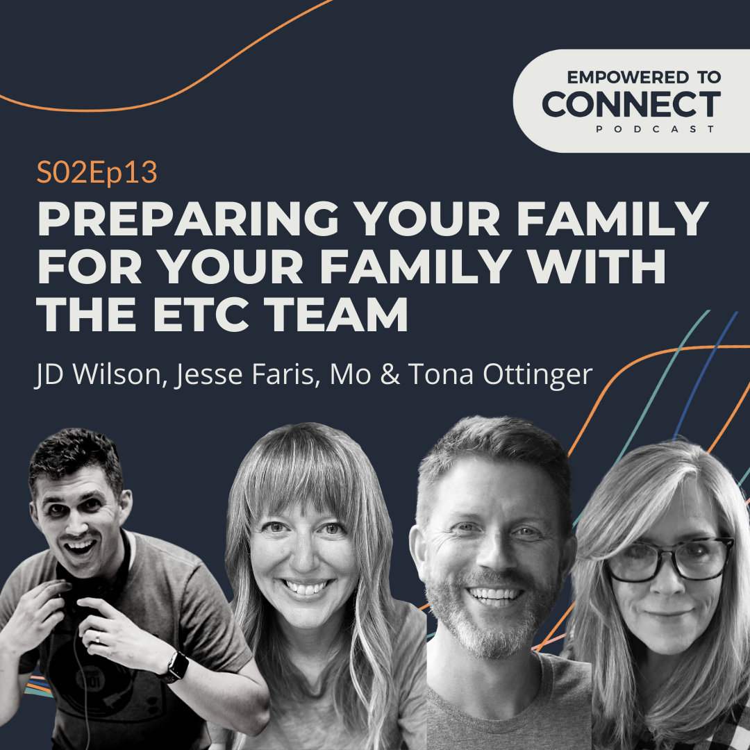 [E61] Preparing Your Family for Your Family with the ETC Team