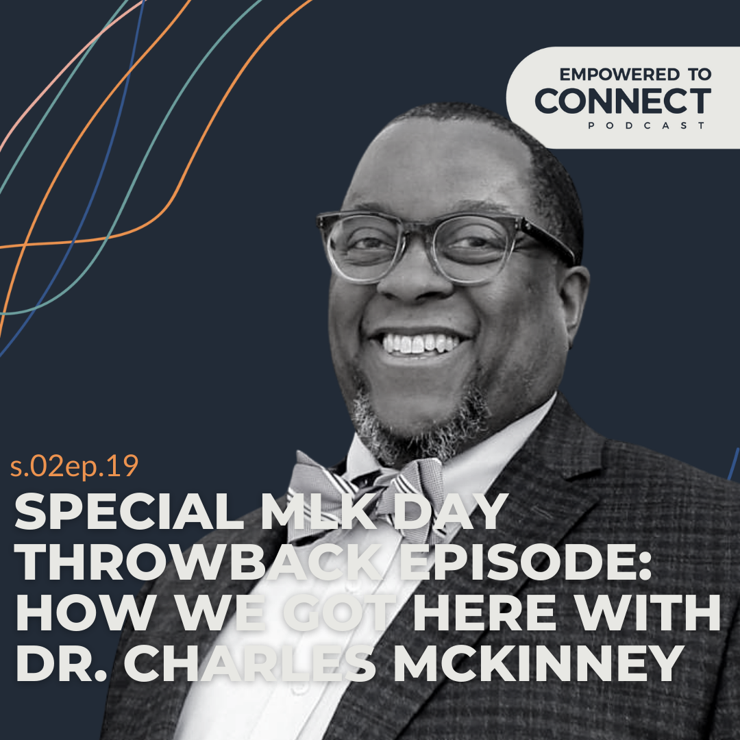 Special MLK Day Throwback Episode: How We Got Here with Dr. Charles McKinney