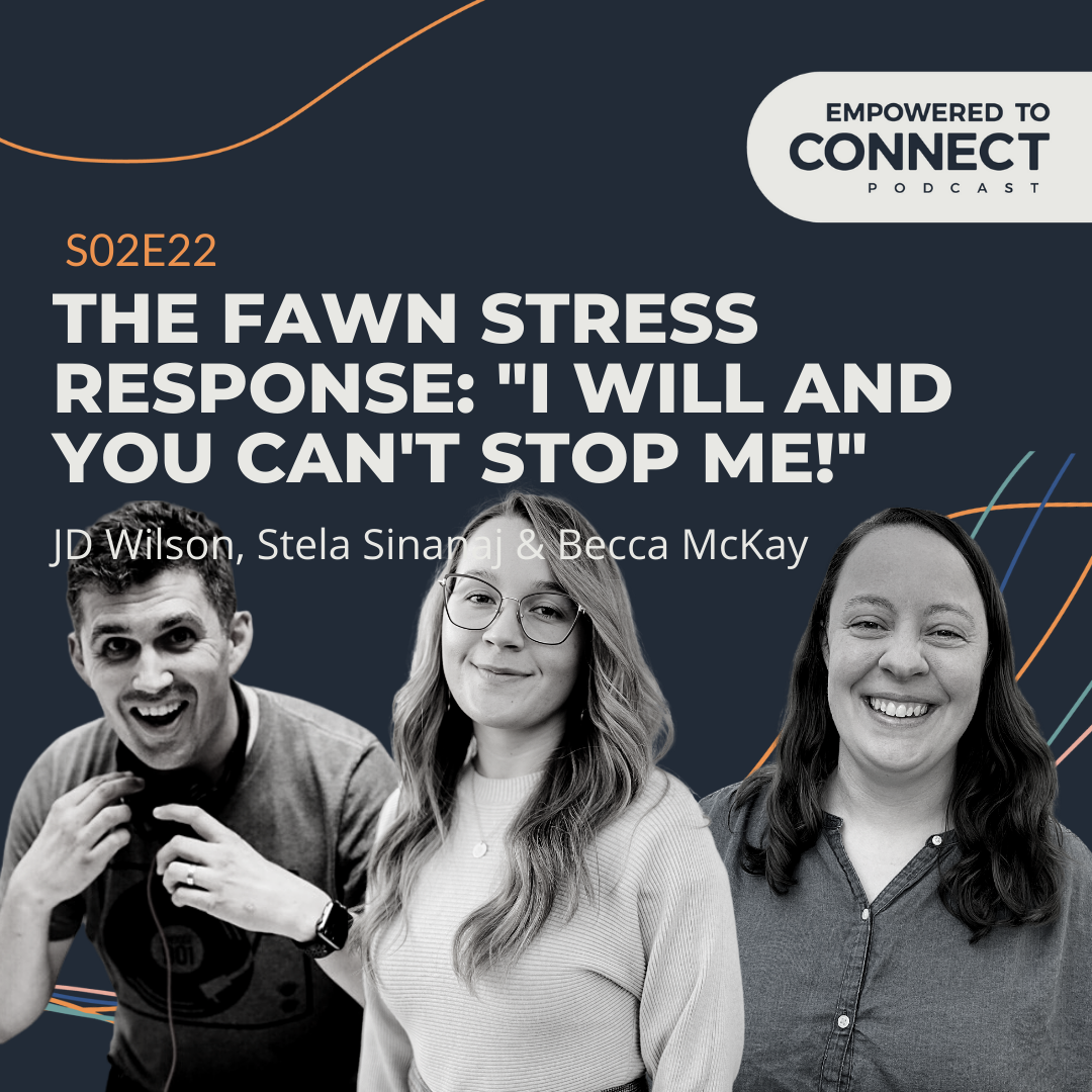[E71] The Fawn Response: I Will and You Can't Stop Me!