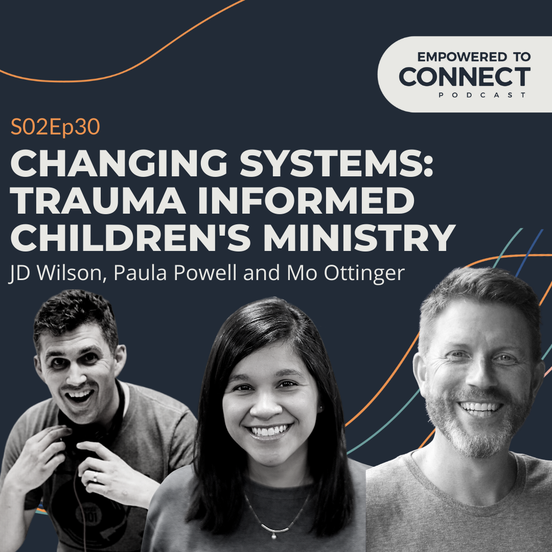 [E79] Changing Systems: Trauma Informed Children's Ministry with Paula Powell