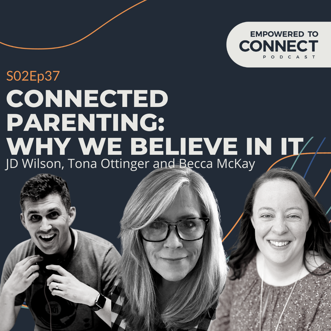 Connected Parenting: Why We Believe In It