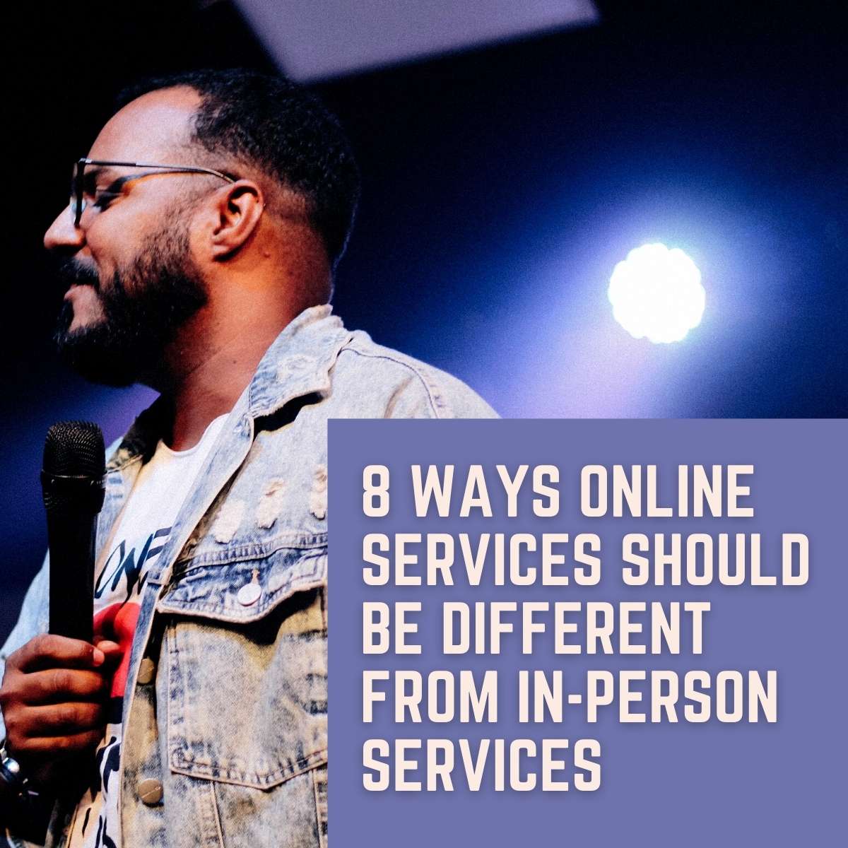 8 Ways Online Services Should Be Different From In-Person Services