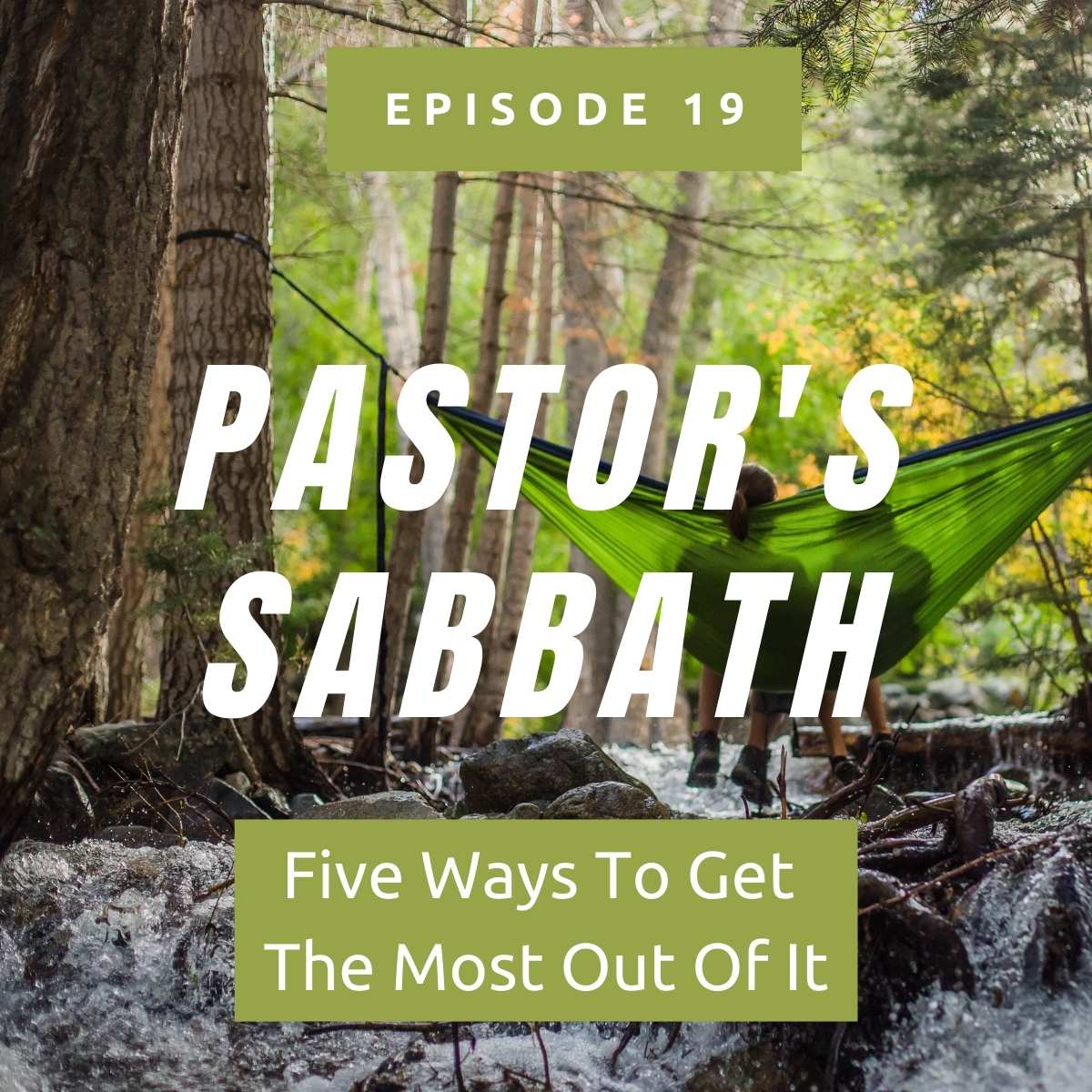 Five Ways Pastors Can Get The Most Out Of The Sabbath
