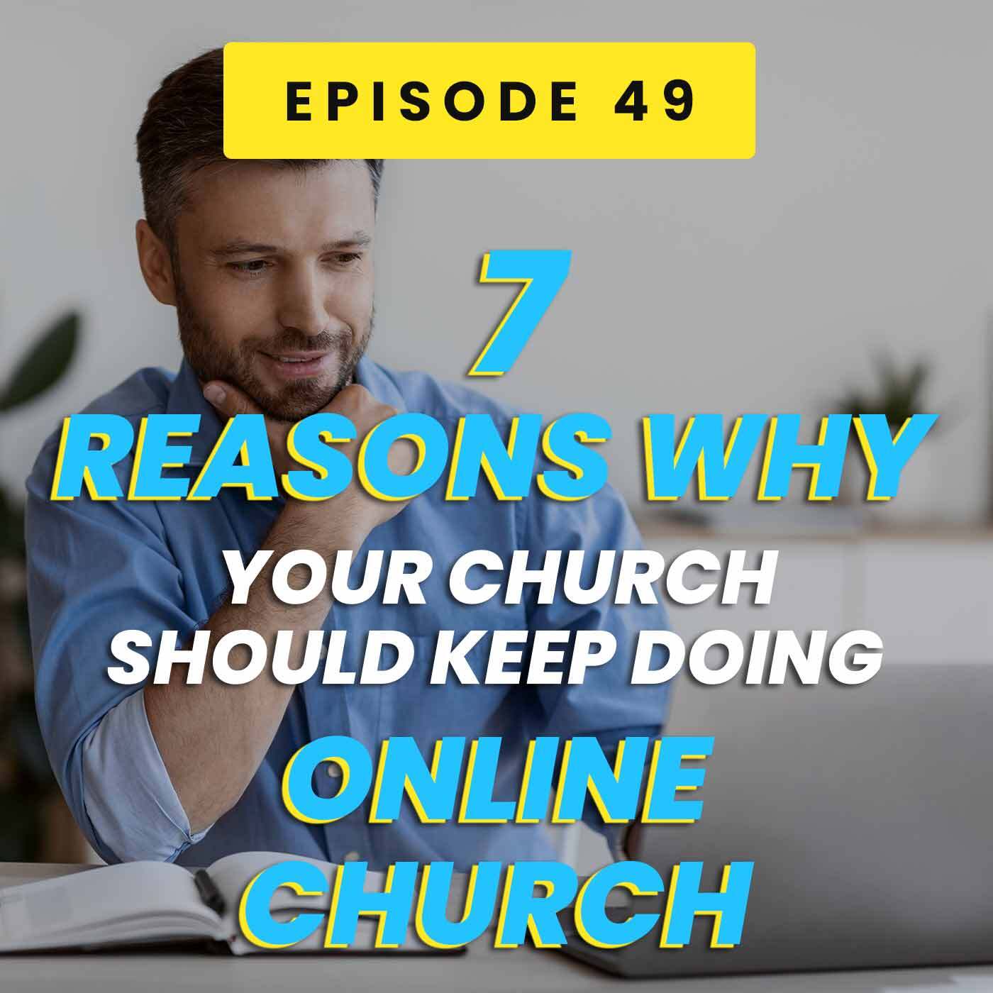 Seven Reasons Why Your Church Should Keep Doing Online Services