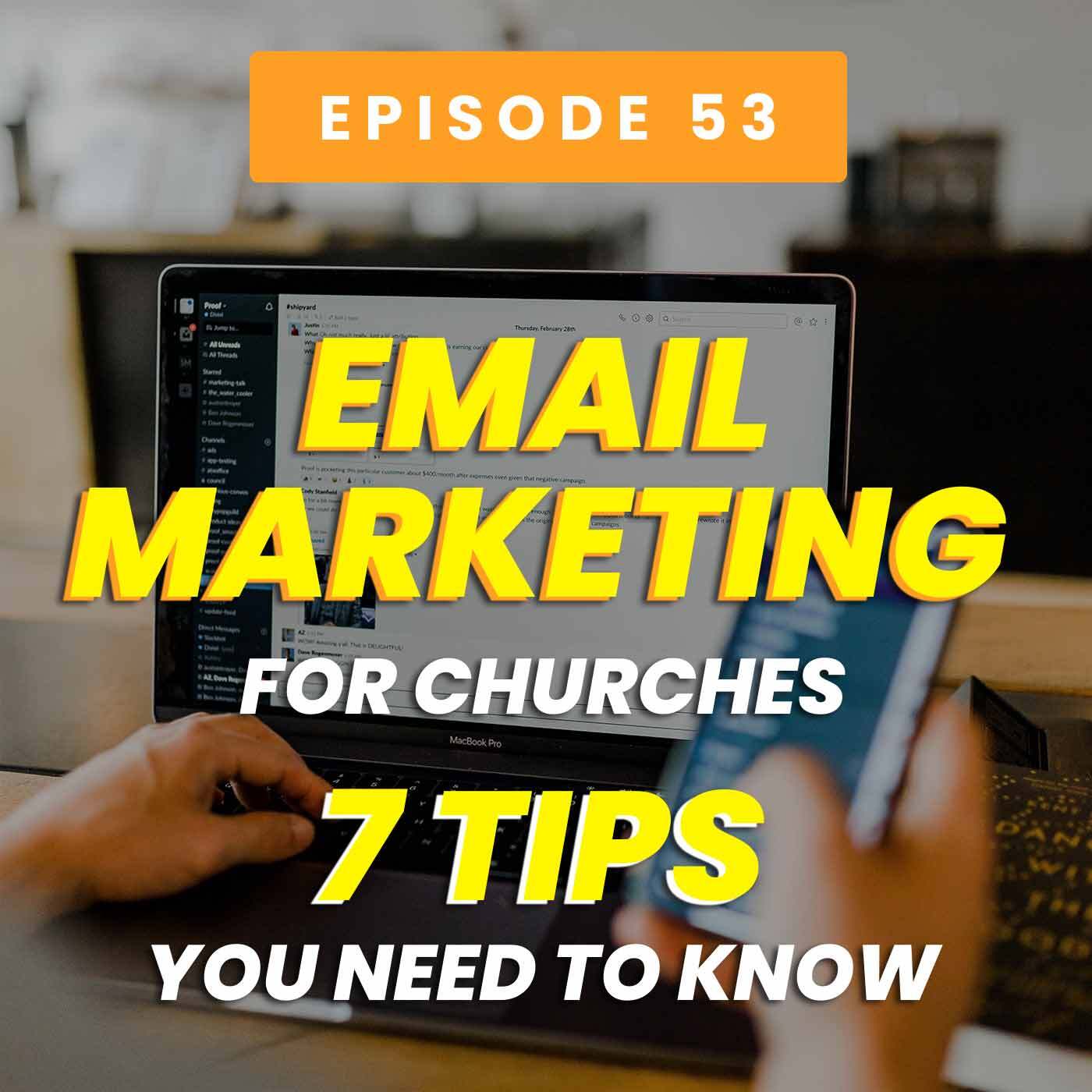 Email Marketing For Churches – 7 Tips You Need To Know