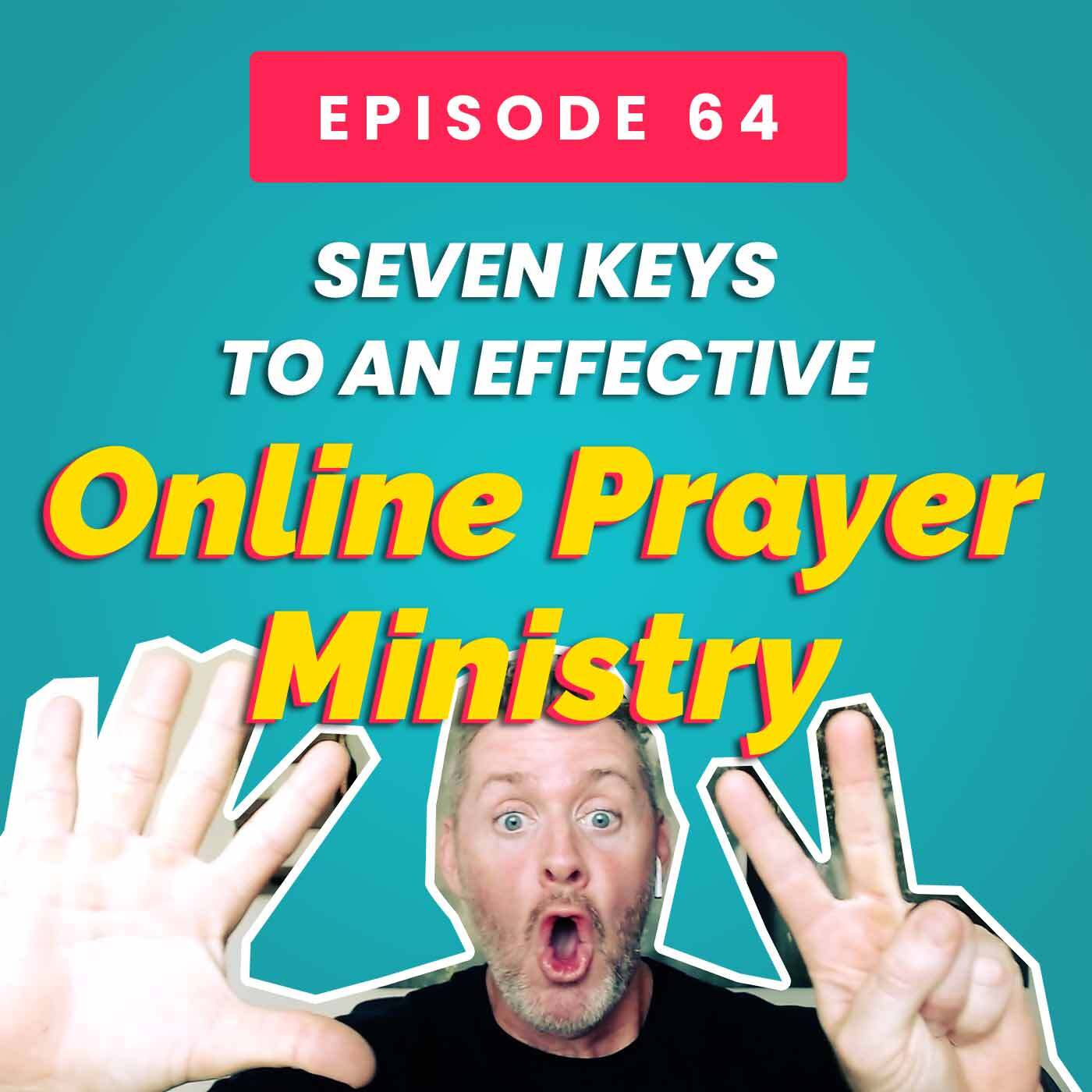 Seven Keys To An Effective Online Prayer Ministry