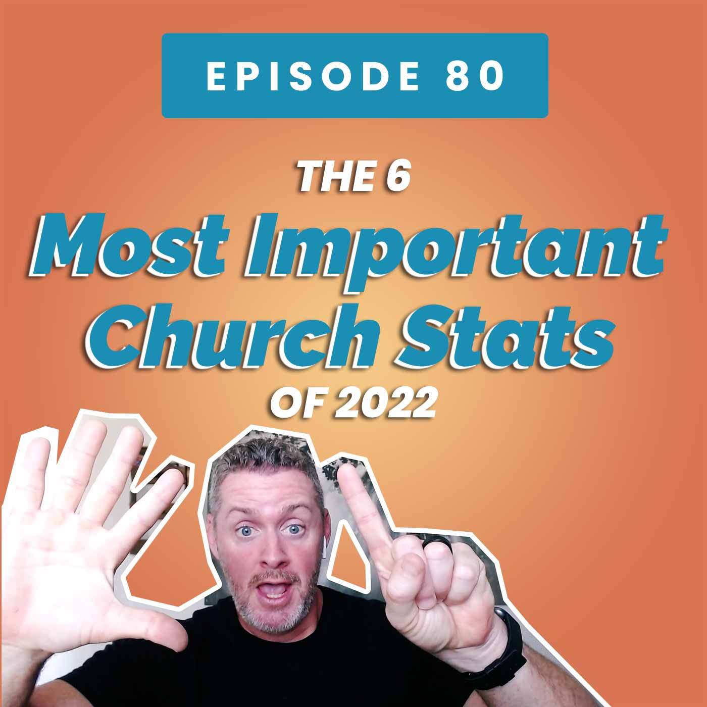 The 6 Most Important Church Stats of 2022