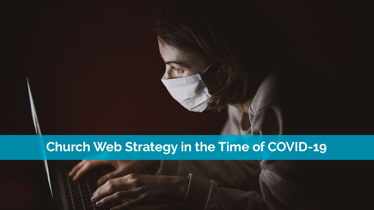 Church Web Strategy in the Time of COVID-19