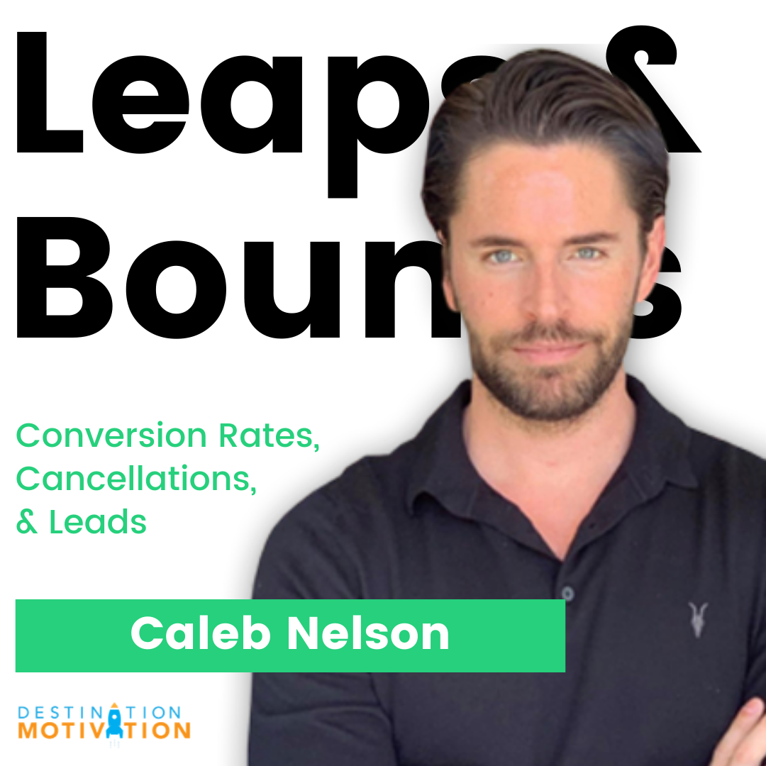 Conversion Rates, Cancellations, and Leads - Our Conversation with Caleb Nelson