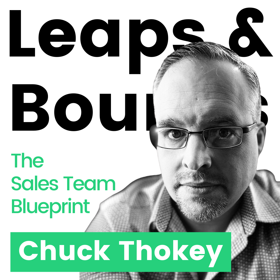 The Sales Team Blueprint | with Chuck Thokey