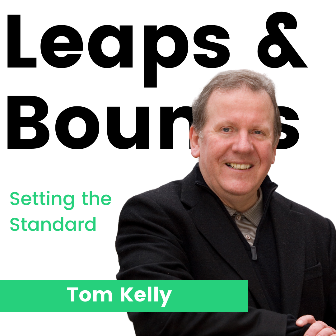 Setting the Standard | Our conversation with Tom Kelly