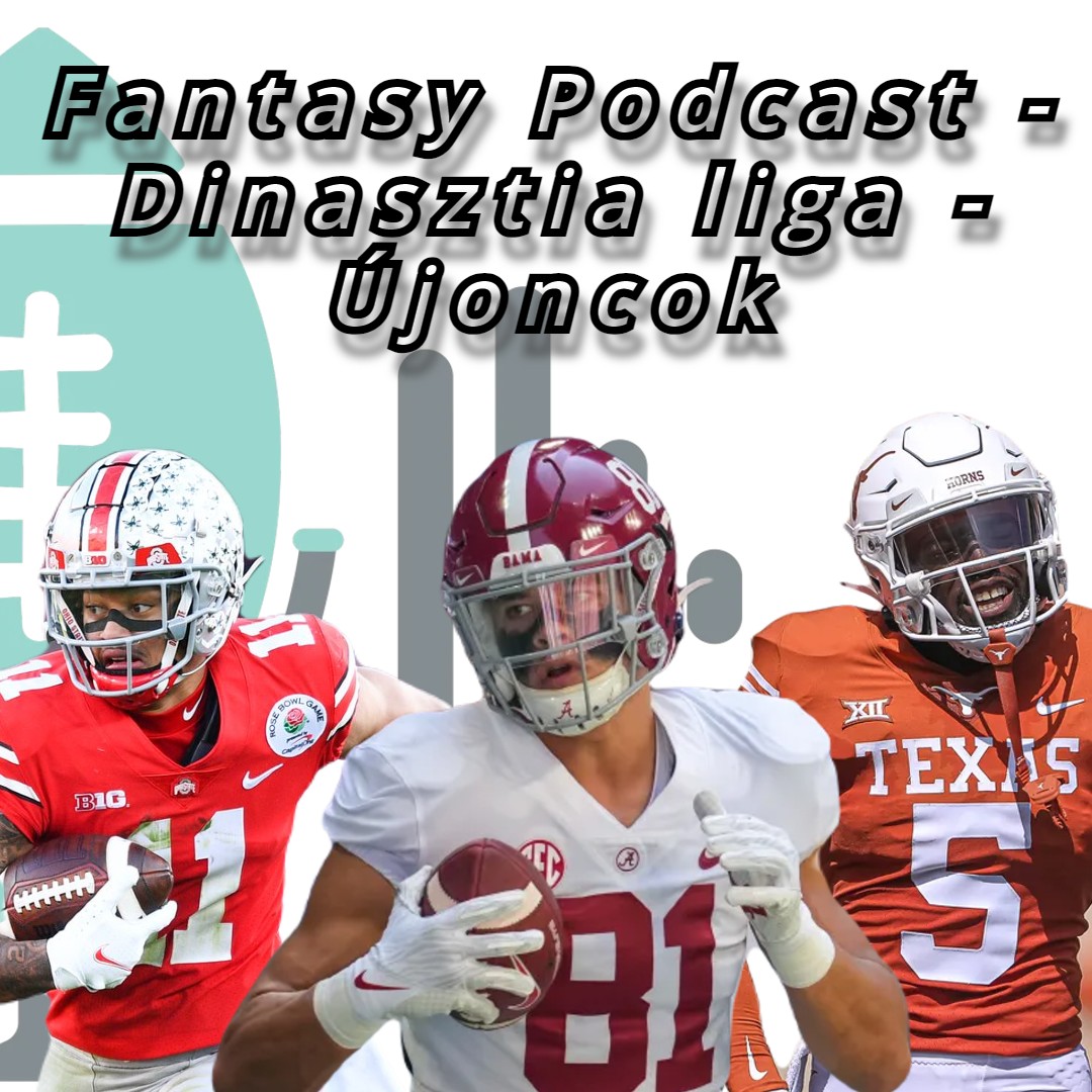 s06e13 - Fantasy Podcast - Dinasztia liga - Újoncok