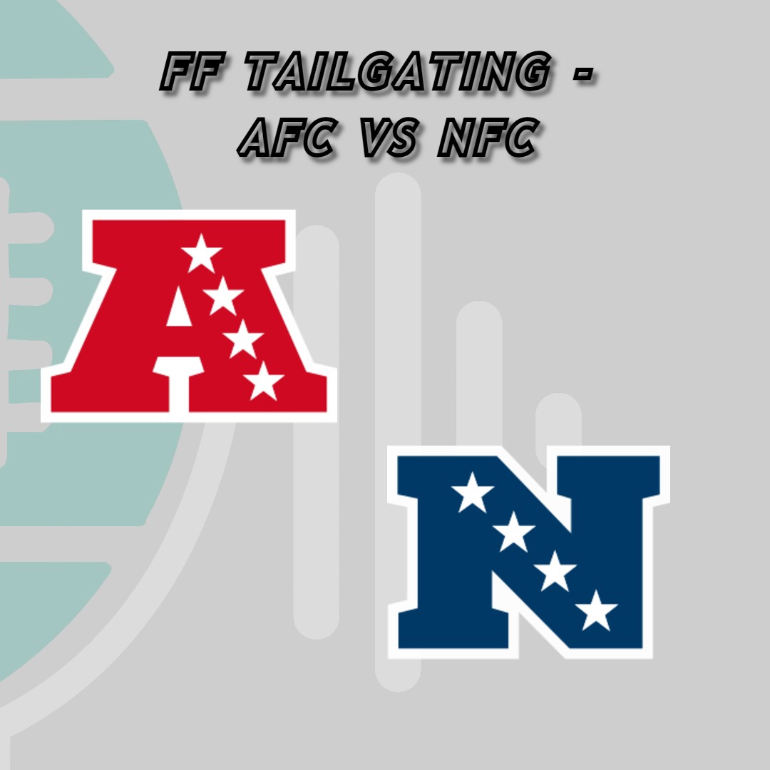 s10e13 - FF Tailgating - AFC vs NFC