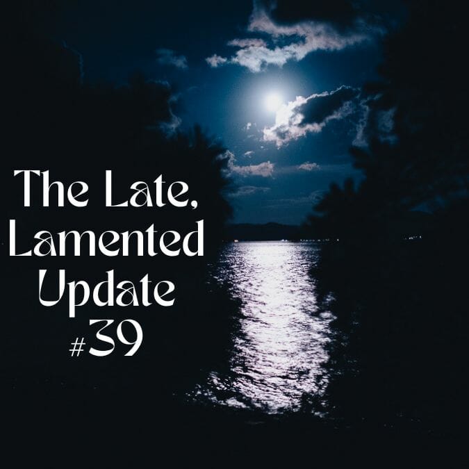 Update #39: The Late, Lamented Update